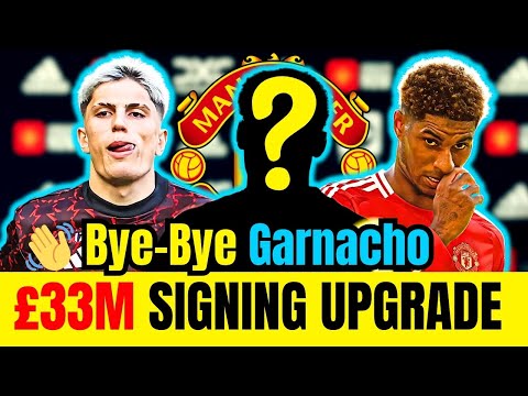 👋 Bye-bye Garnacho: ⚡Man Utd&#039;s Rashford Upgrade! £33M SIGNING, 🔄Kolo Muani Twist &amp; Transfer News!